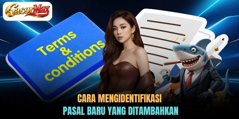 Cara mengidentifikasi pasal baru yang ditambahkan