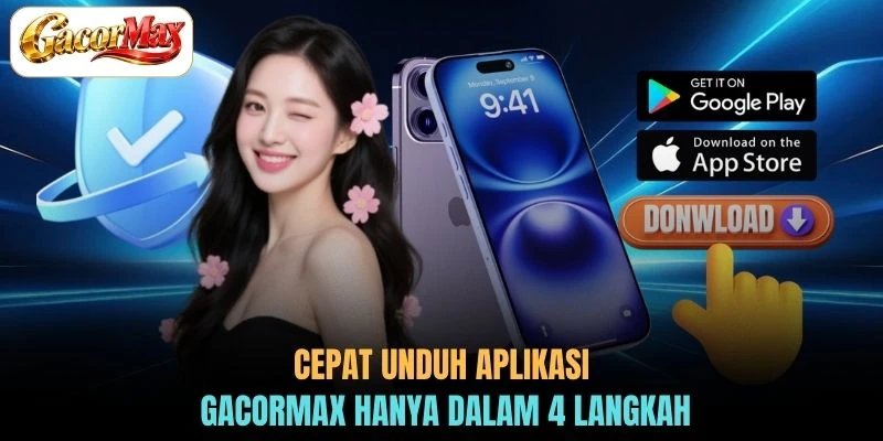 Cepat Unduh aplikasi GACORMAX hanya dalam 4 langkah
