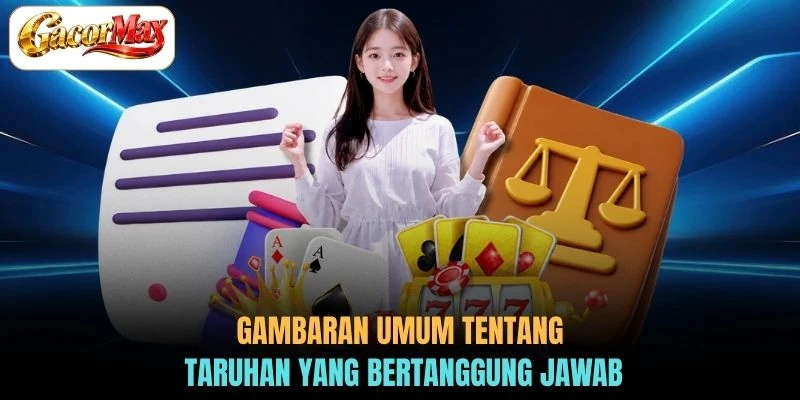 Gambaran umum tentang taruhan yang bertanggung jawab