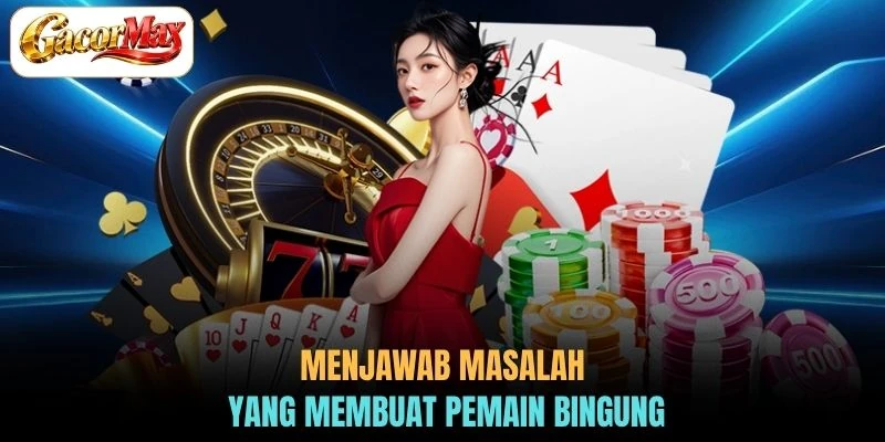 Menjawab masalah yang membuat pemain bingung