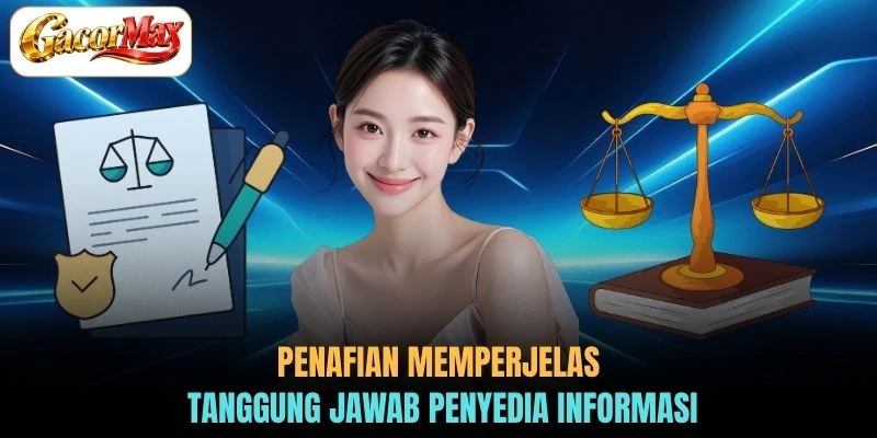 Penafian memperjelas tanggung jawab penyedia informasi