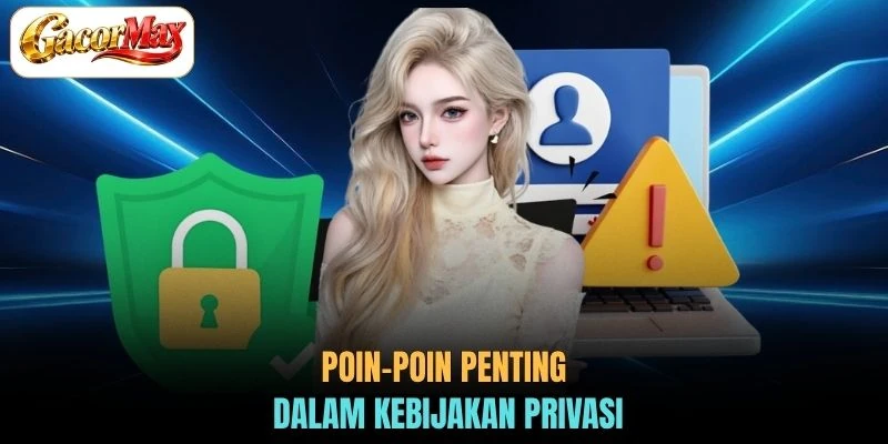 Poin-poin penting dalam Kebijakan Privasi