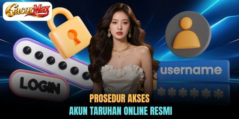 Prosedur akses akun taruhan online resmi