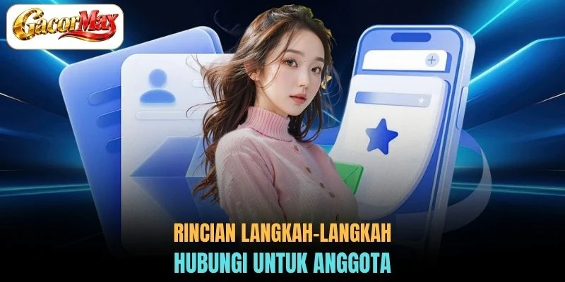 Rincian Langkah-Langkah Hubungi untuk Anggota